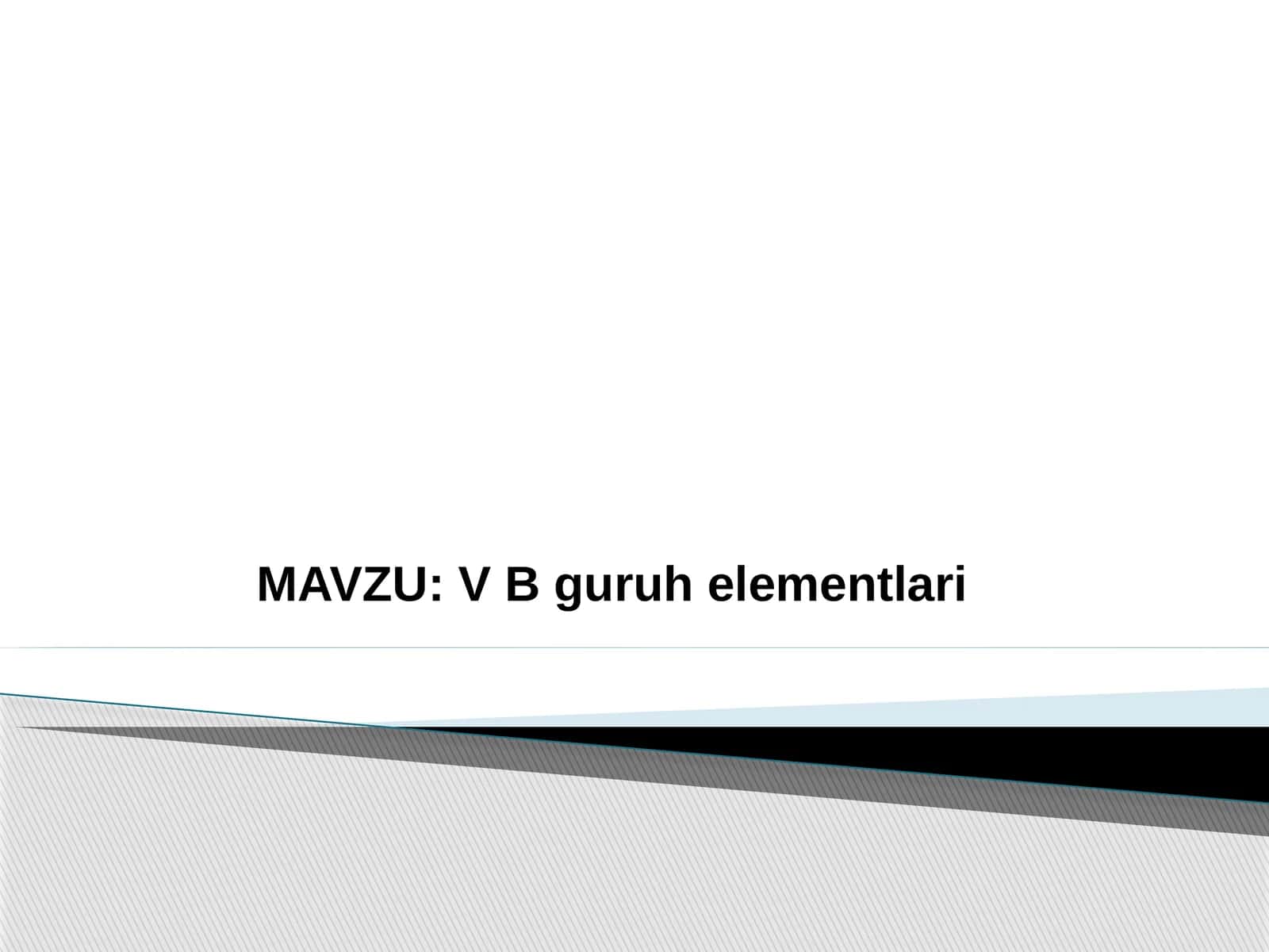 V B guruh elementlari