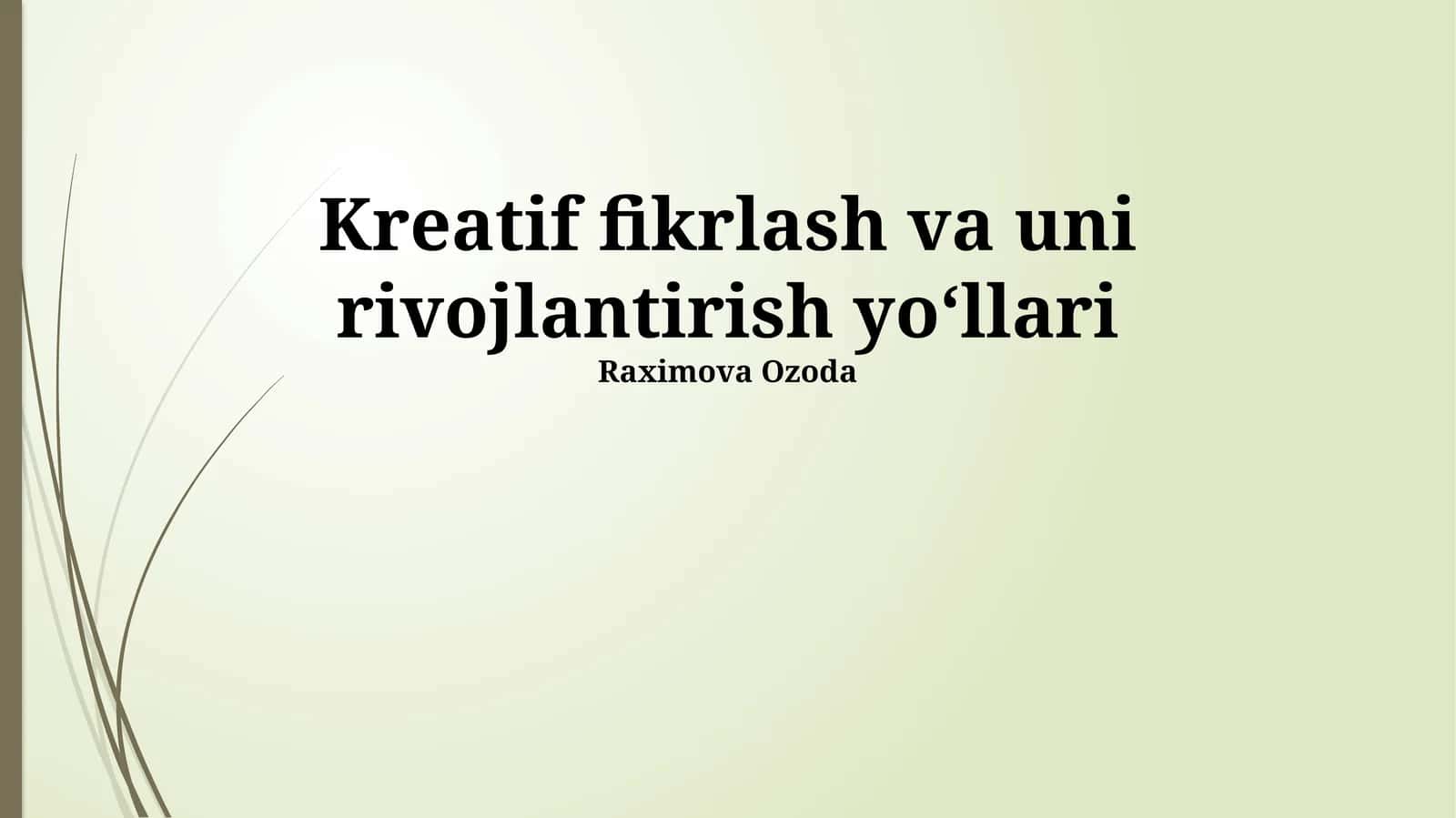 Ijodiy Tafakkur: Ta'rifi, Turlari va Ahamiyati