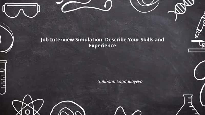 Job Interview Simulation: Describe Your Skills and Experience