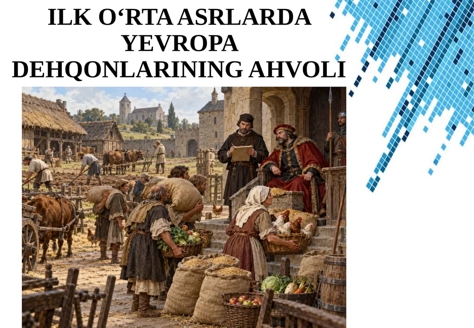 ILK O‘RTA ASRLARDA YEVROPA DEHQONLARINING AHVOLI