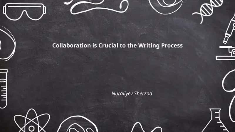 Collaboration is Crucial to the Writing Process