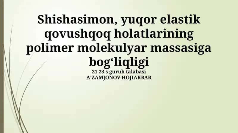 Shishasimon, yuqor elastik qovushqoq holatlarining polimer molekulyar massasiga bogʻliqligi