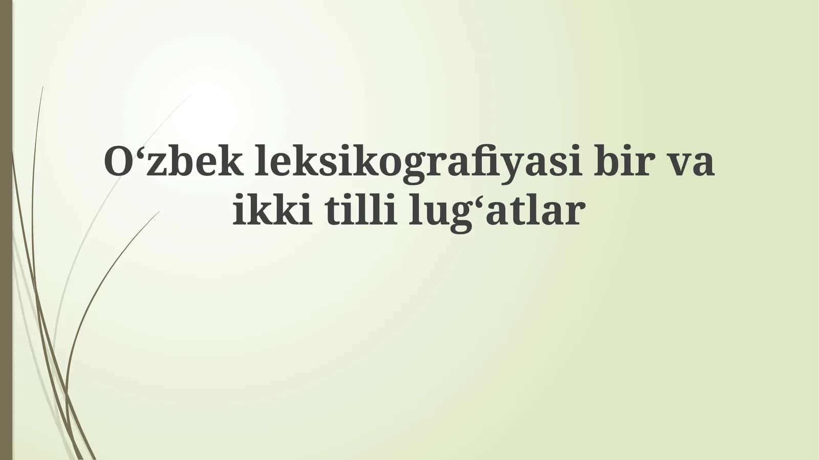Oʻzbek leksikografiyasibirvaikkitillilugʻatlar