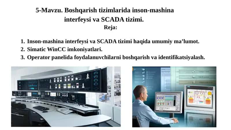 Boshqarish tizimlarida inson-mashina interfeysi va SCADA tizimi