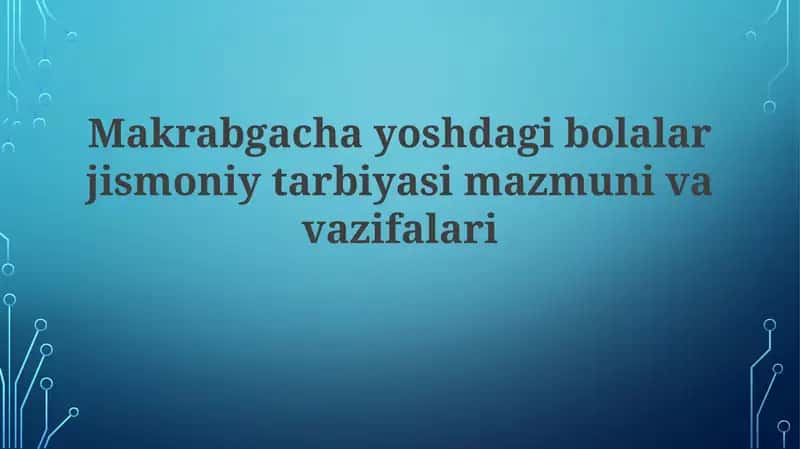 Maktabgacha yoshdagi bolalar jismoniy tarbiyasi