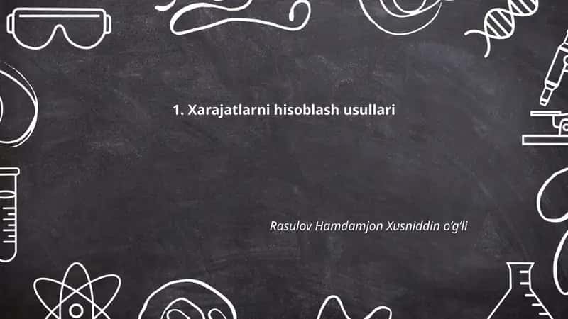 Xarajatlarni hisoblash usullari