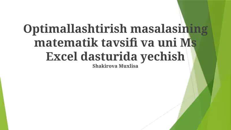 Optimallashtirish masalasining matematik tavsifi va uni Ms Excel dasturida yechish