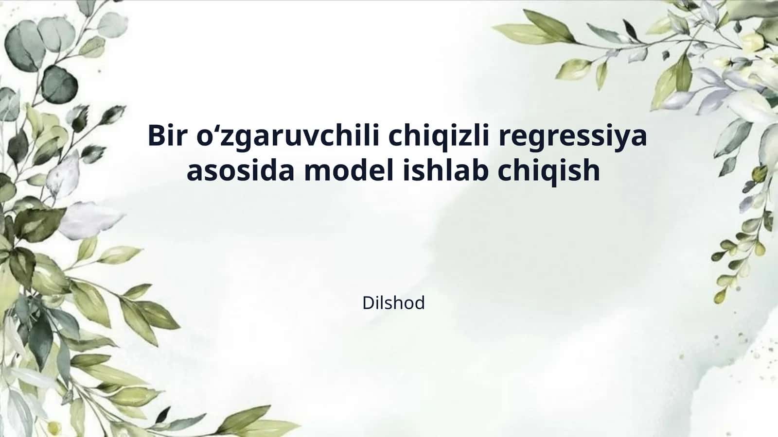 Bir o‘zgaruvchili chiqizli regressiya asosida model ishlab chiqish
