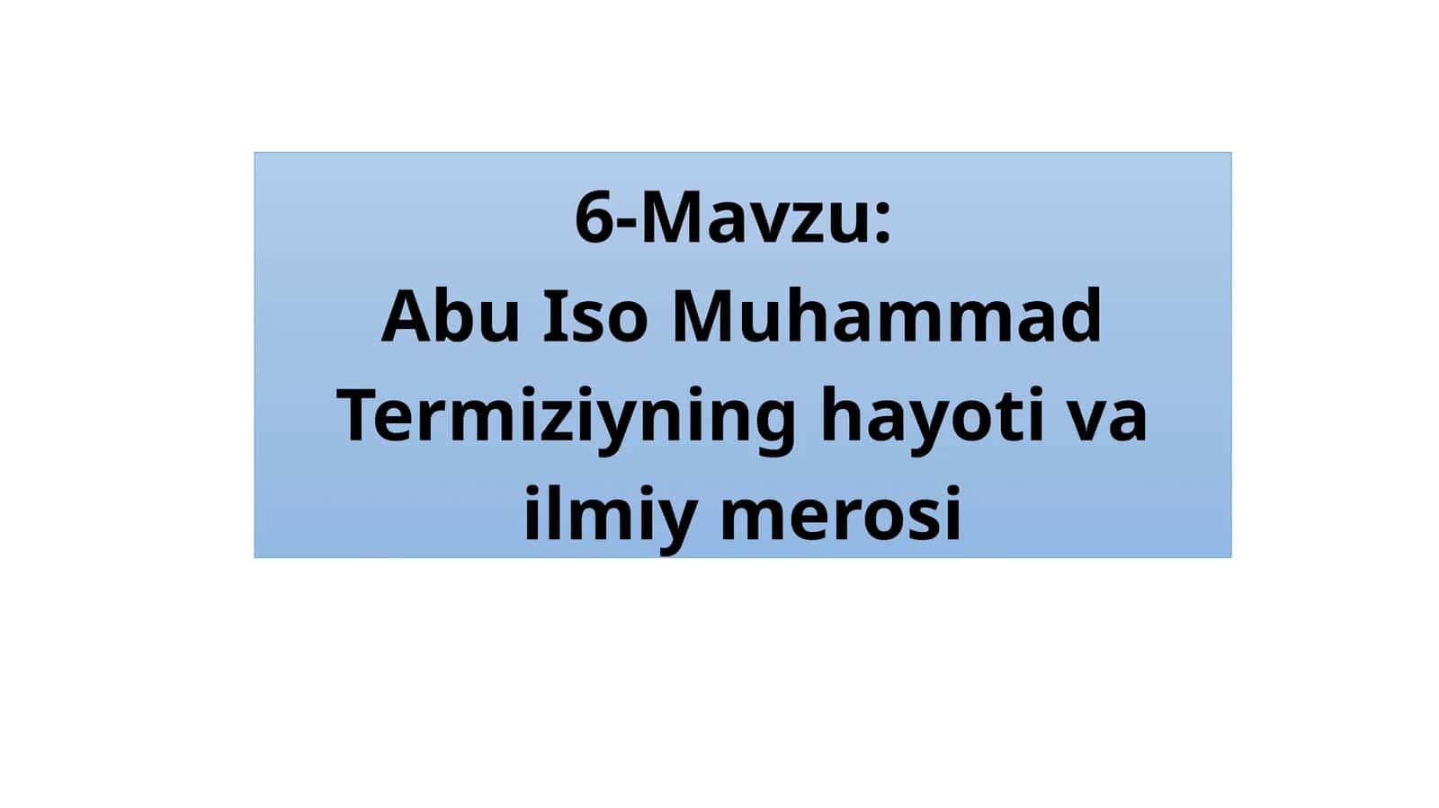 Abu Iso Muhammad Termiziyning hayoti va ilmiy merosi