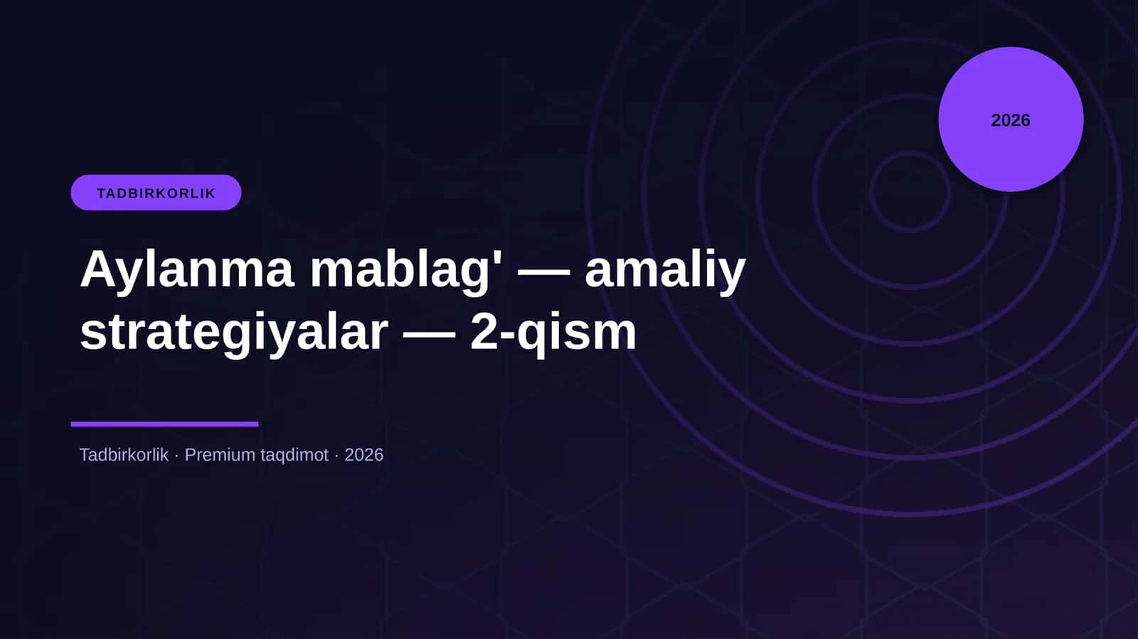 Aylanma mablag' — amaliy strategiyalar — 2-qism
