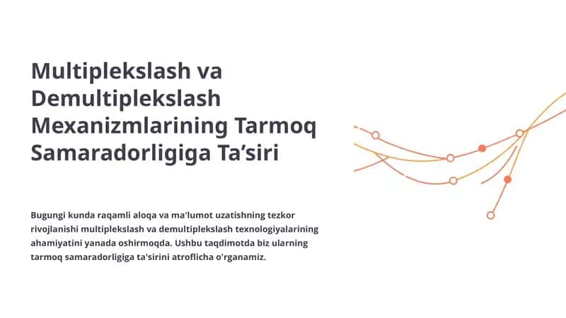 Multiplekslash va Demultiplekslash Mexanizmlari