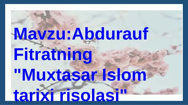 Abdurauf Fitratning Muxtasar Islom tarixi risolasi