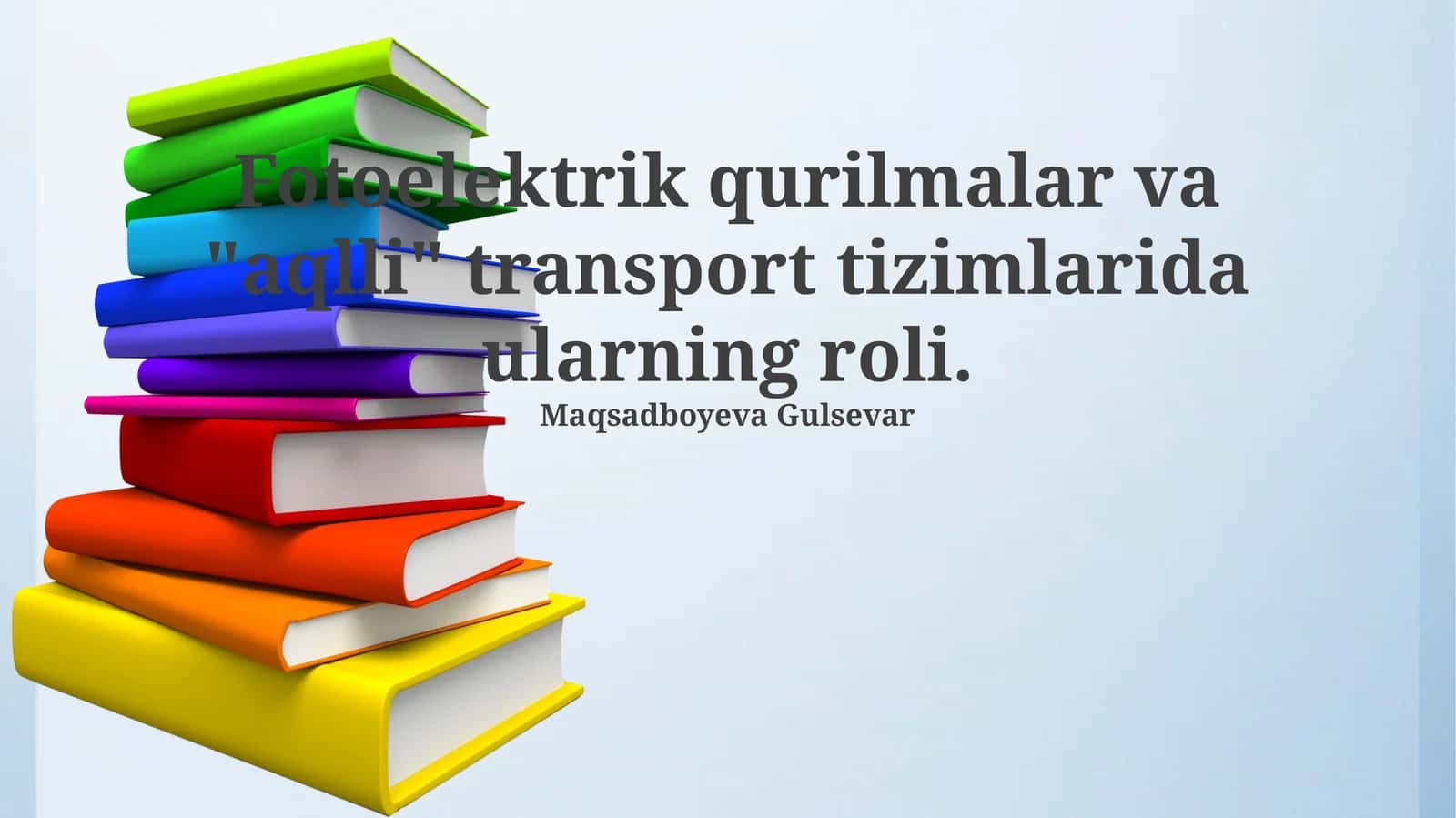 Fotoelektrik qurilmalar va "aqlli" transport tizimlarida ularning roli