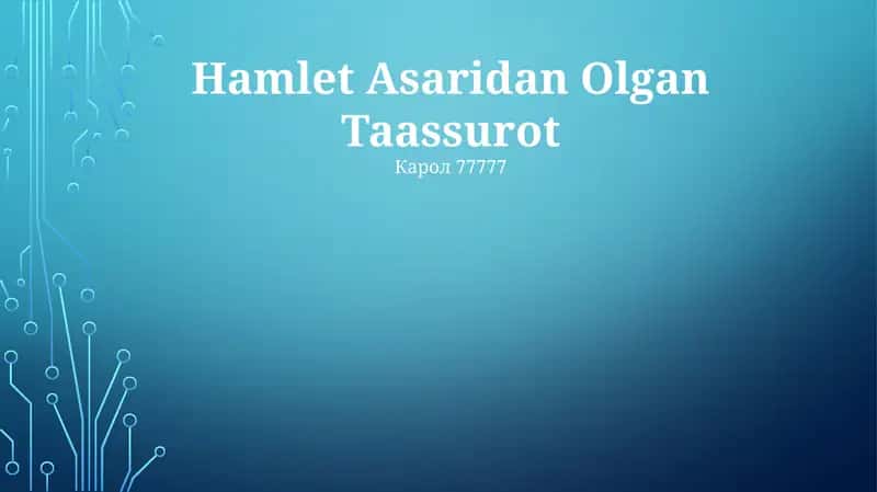 Gamlet Asaridan Olgan Taassurot