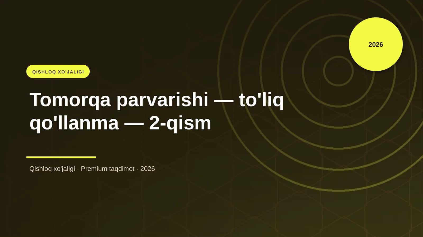 Tomorqa parvarishi — to'liq qo'llanma — 2-qism