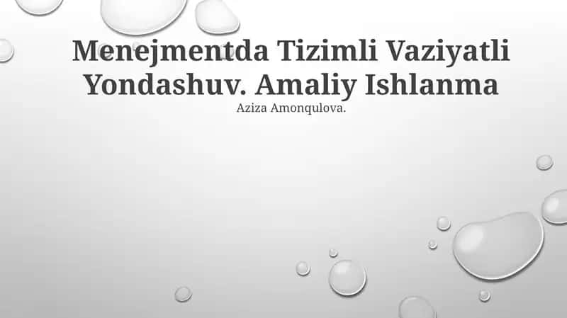 Menejmentda Tizimli Vaziyatli Yondashuv. Amaliy Ishlanma