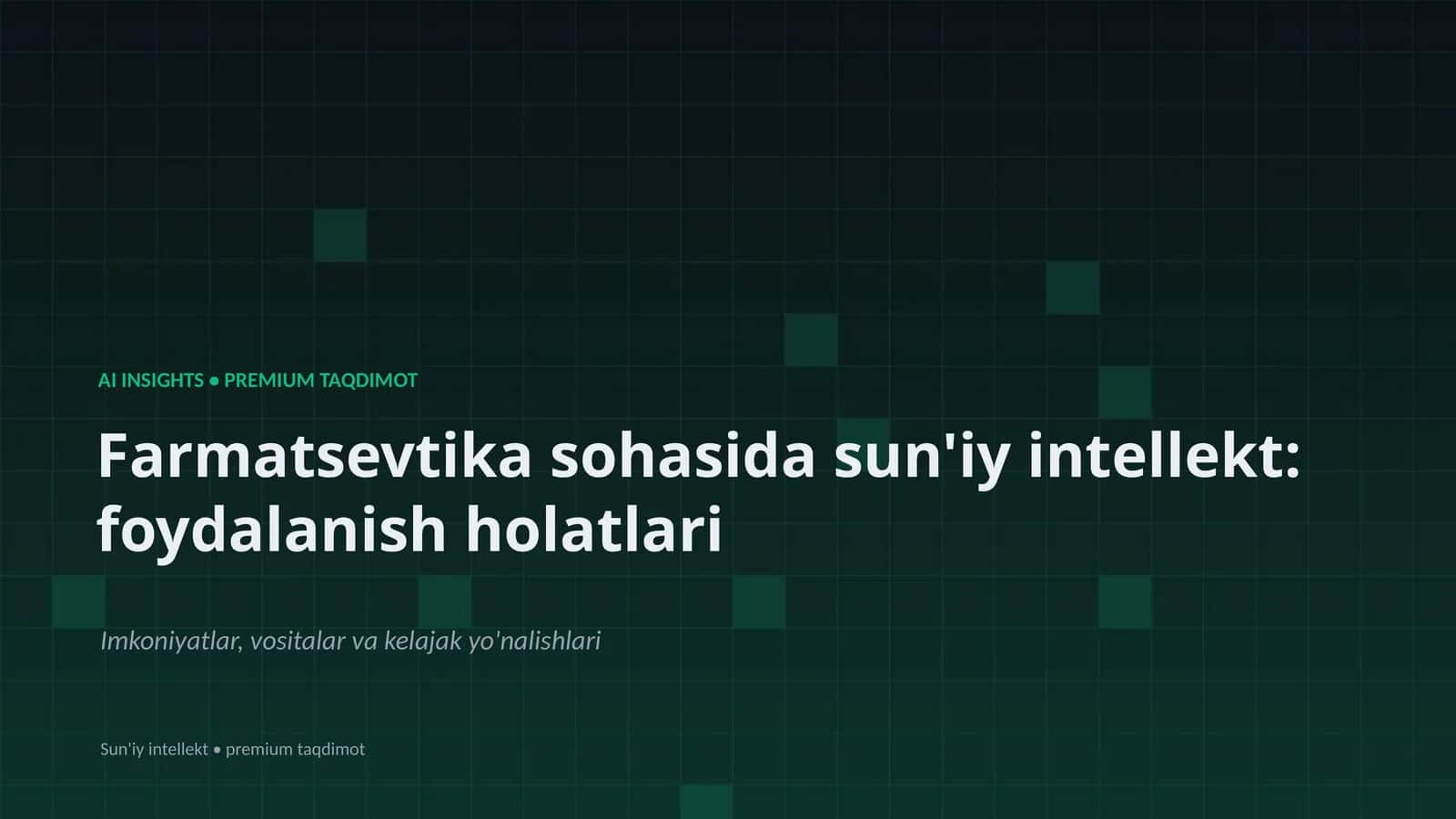 Farmatsevtika sohasida sun'iy intellekt: foydalanish holatlari