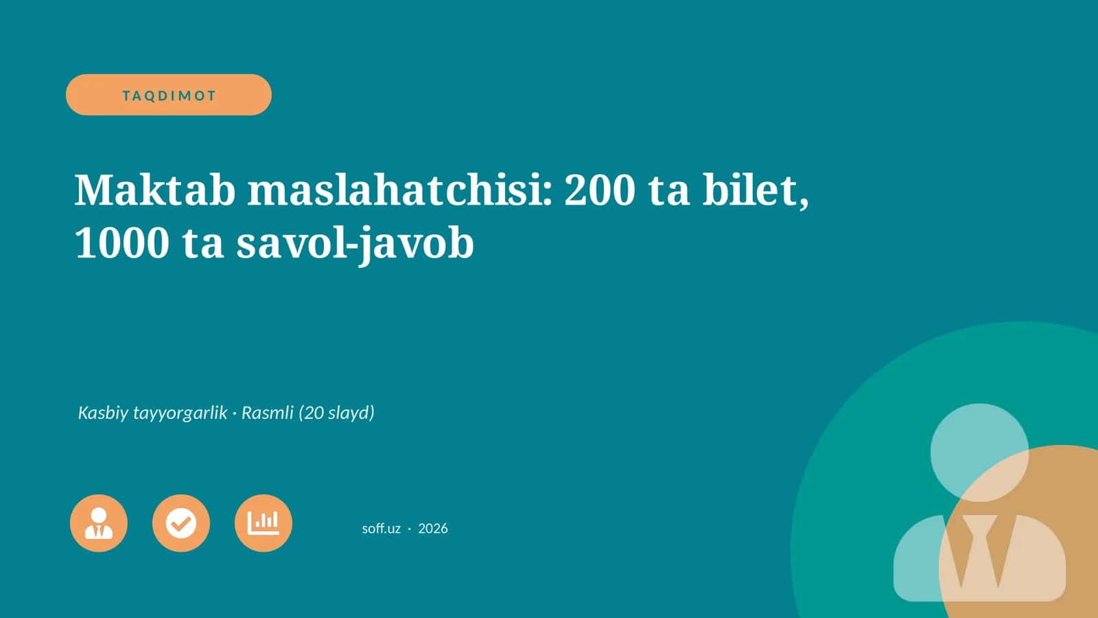 Maktab maslahatchisi: 200 ta bilet, 1000 ta savol-javob