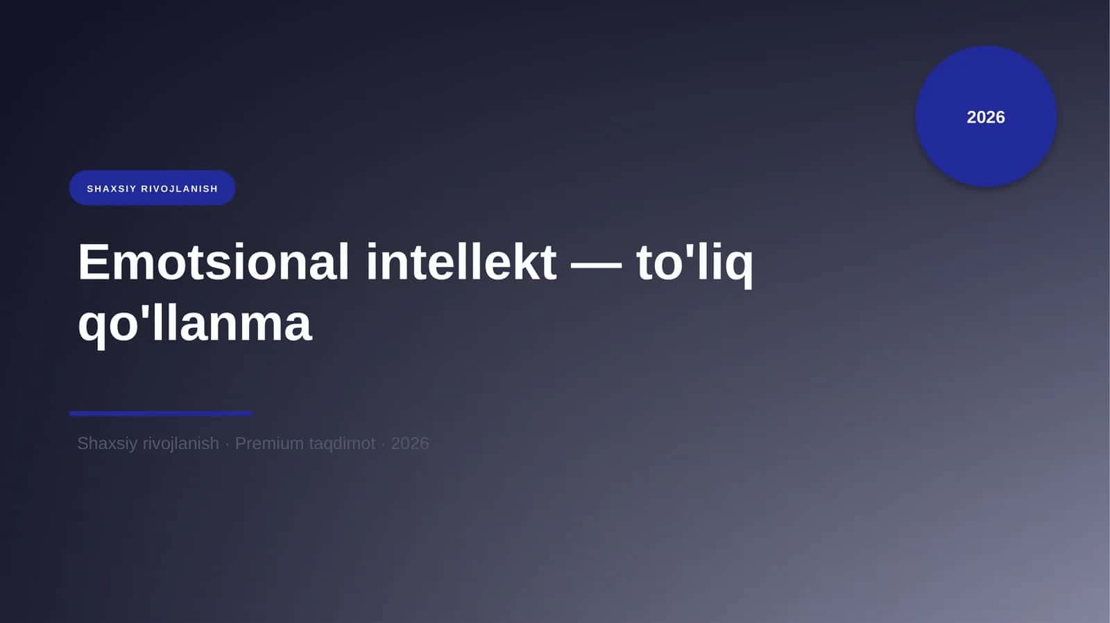 Emotsional intellekt — to'liq qo'llanma