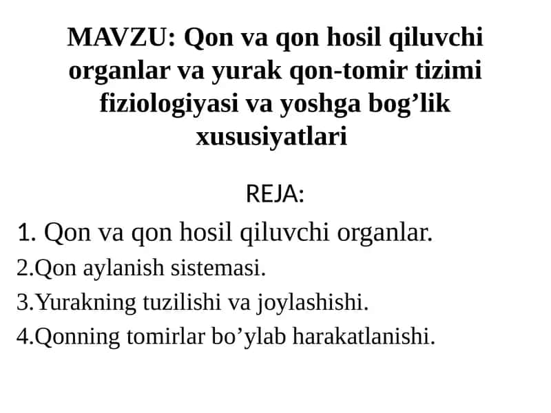 Qon vaqon hosil qiluvchi organlar va yurak qon-tomir tizimining fiziologiyasi va yoshg'a bog'lik xususiyatlari