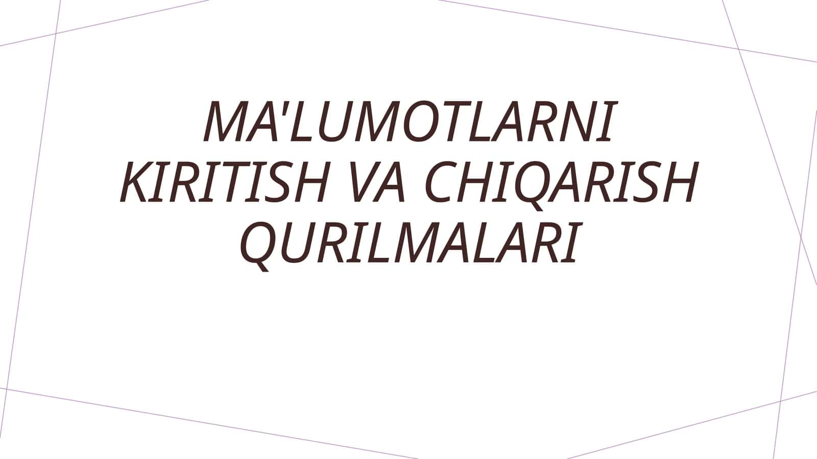 Ma'lumotlarni kiritish va chiqarish qurilmalari