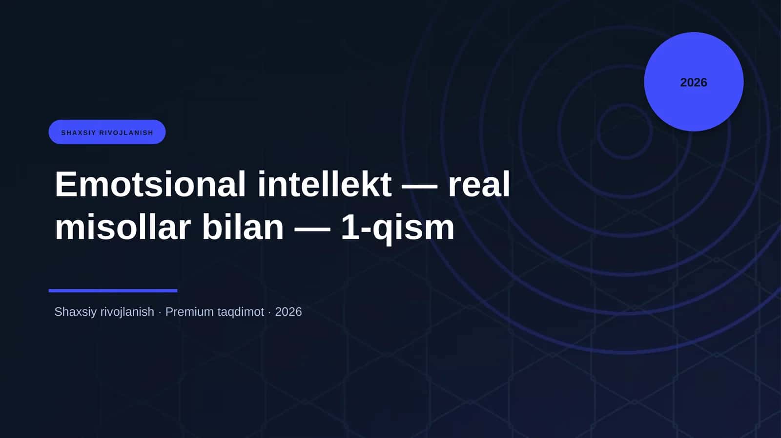 Emotsional intellekt — real misollar bilan — 1-qism