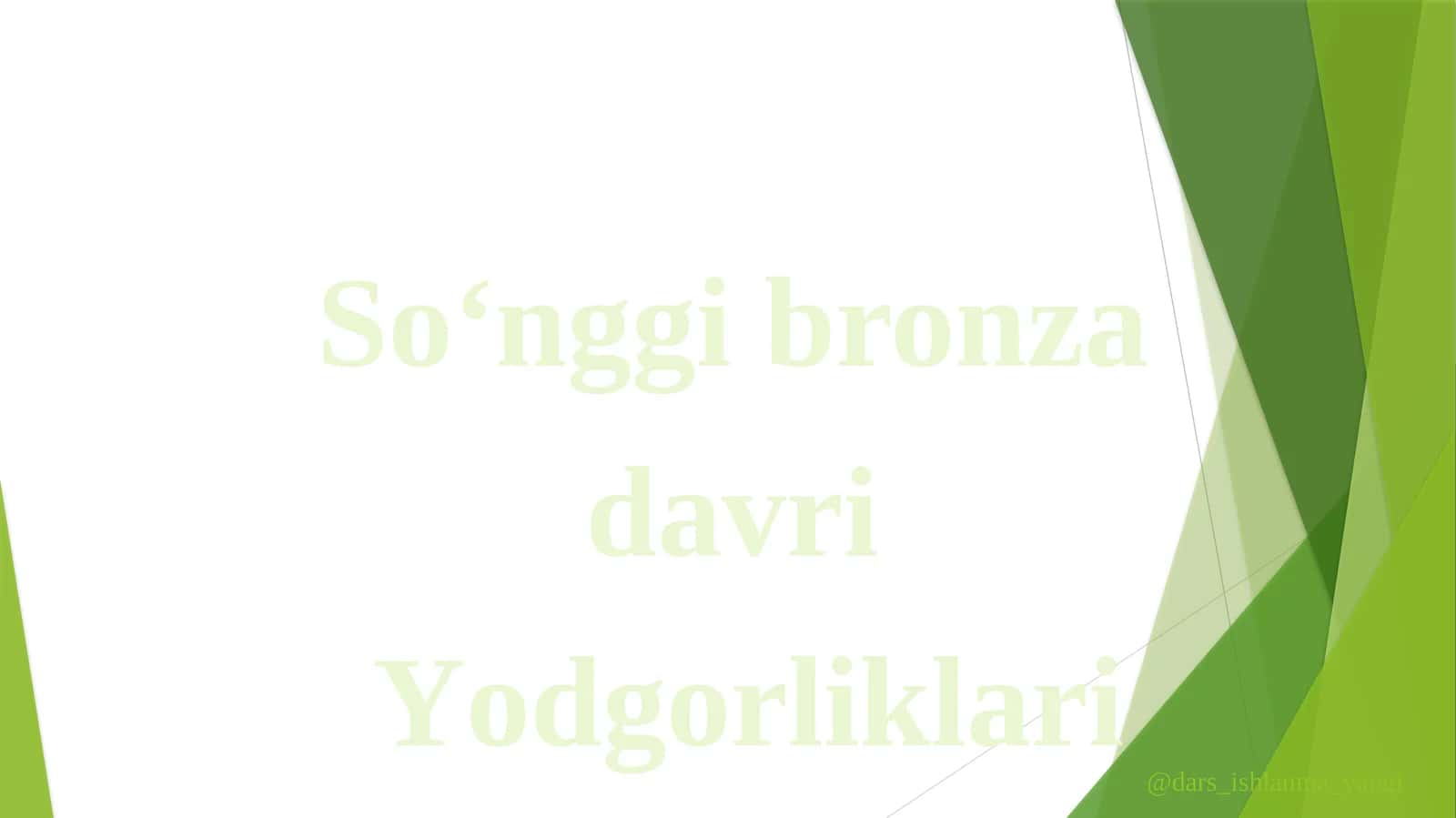So‘nggi bronza davri Yodgorliklari