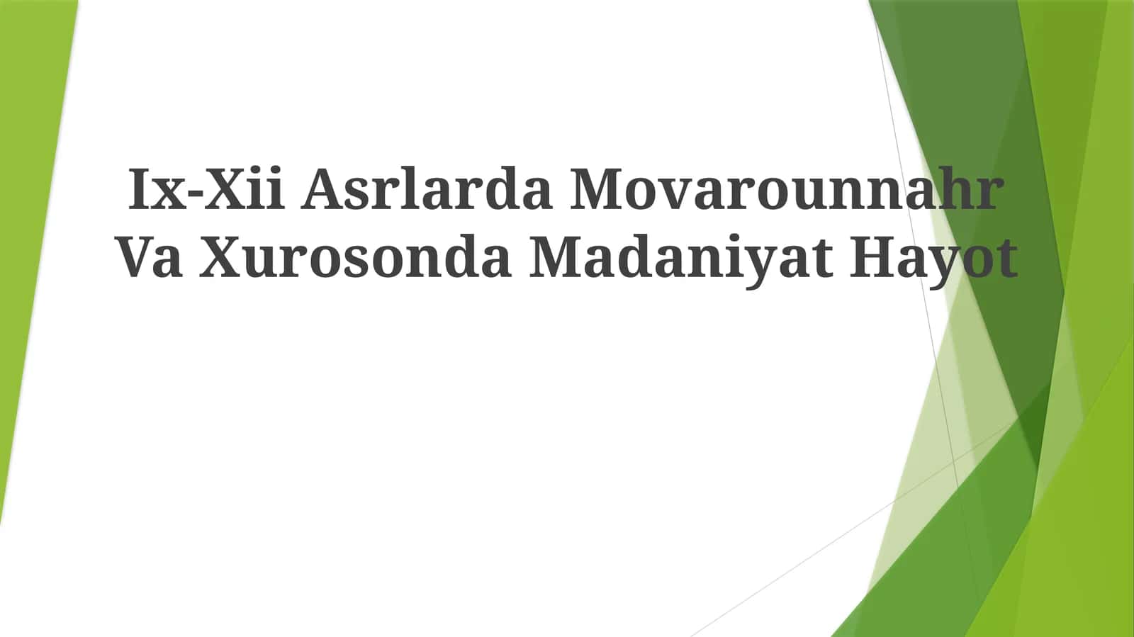 Ix-Xii Asrlarda Movarounnahr Va Xurosonda Madaniyat Hayot