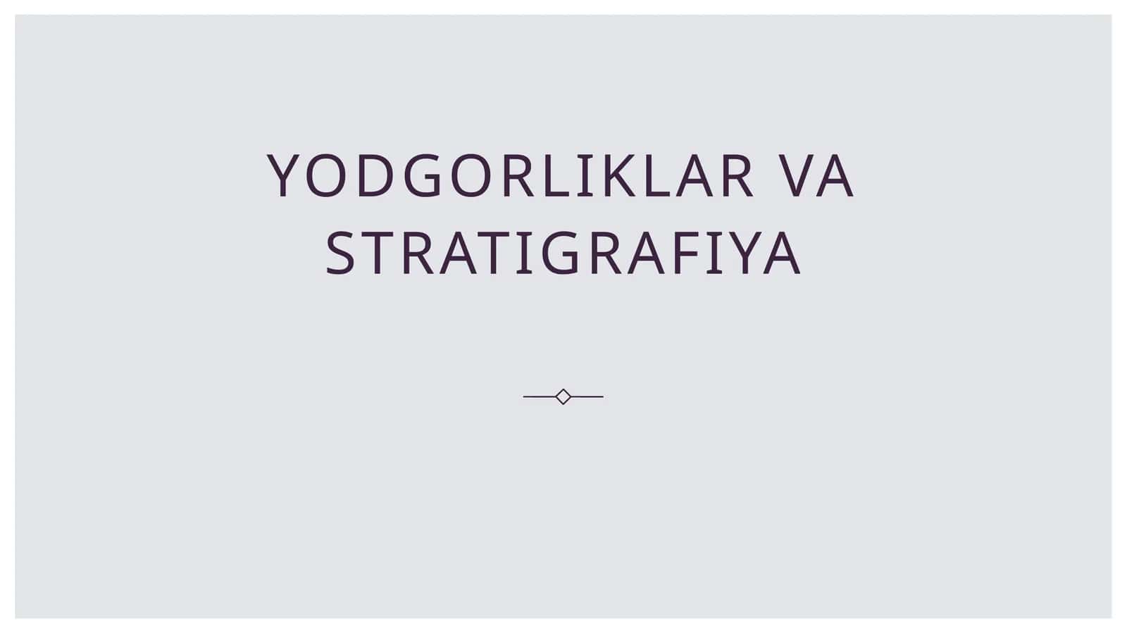 Yodgorliklar va Stratigrafiya Uchtepa buloqmozor yodgorligi