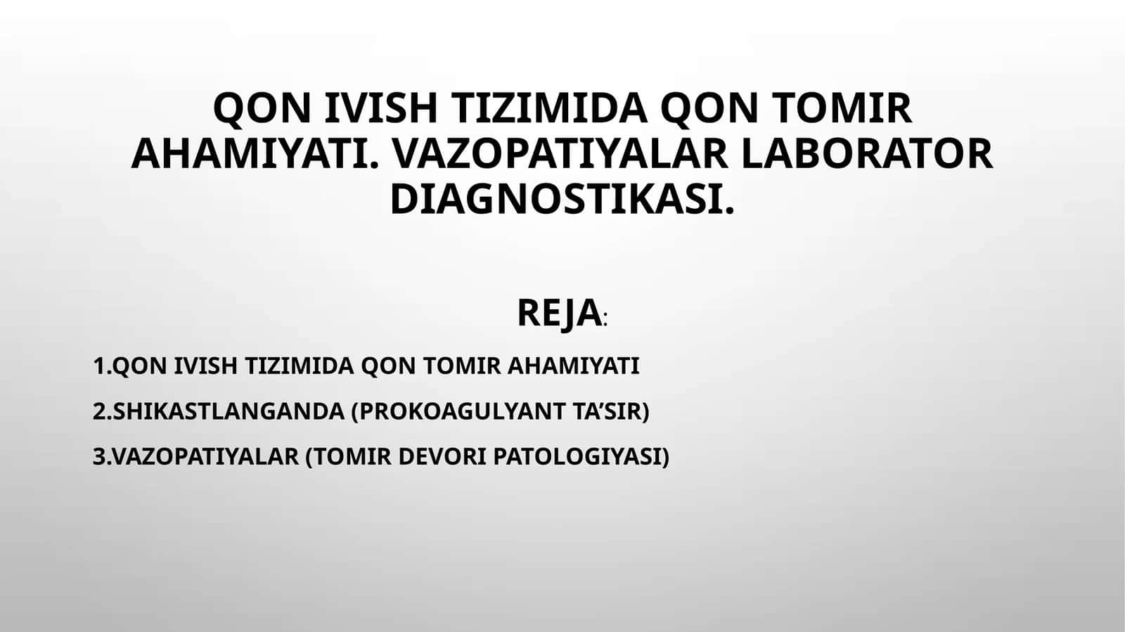 Qon ivish tizimida qon tomir ahamiyati. Vazopatiyalar laborator diagnostikasi.