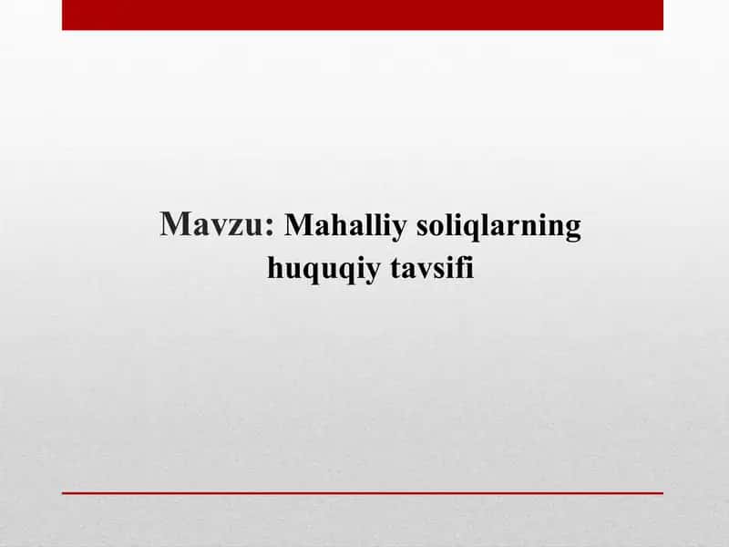 Mahalliy soliqlarning huquqiy tavsifi