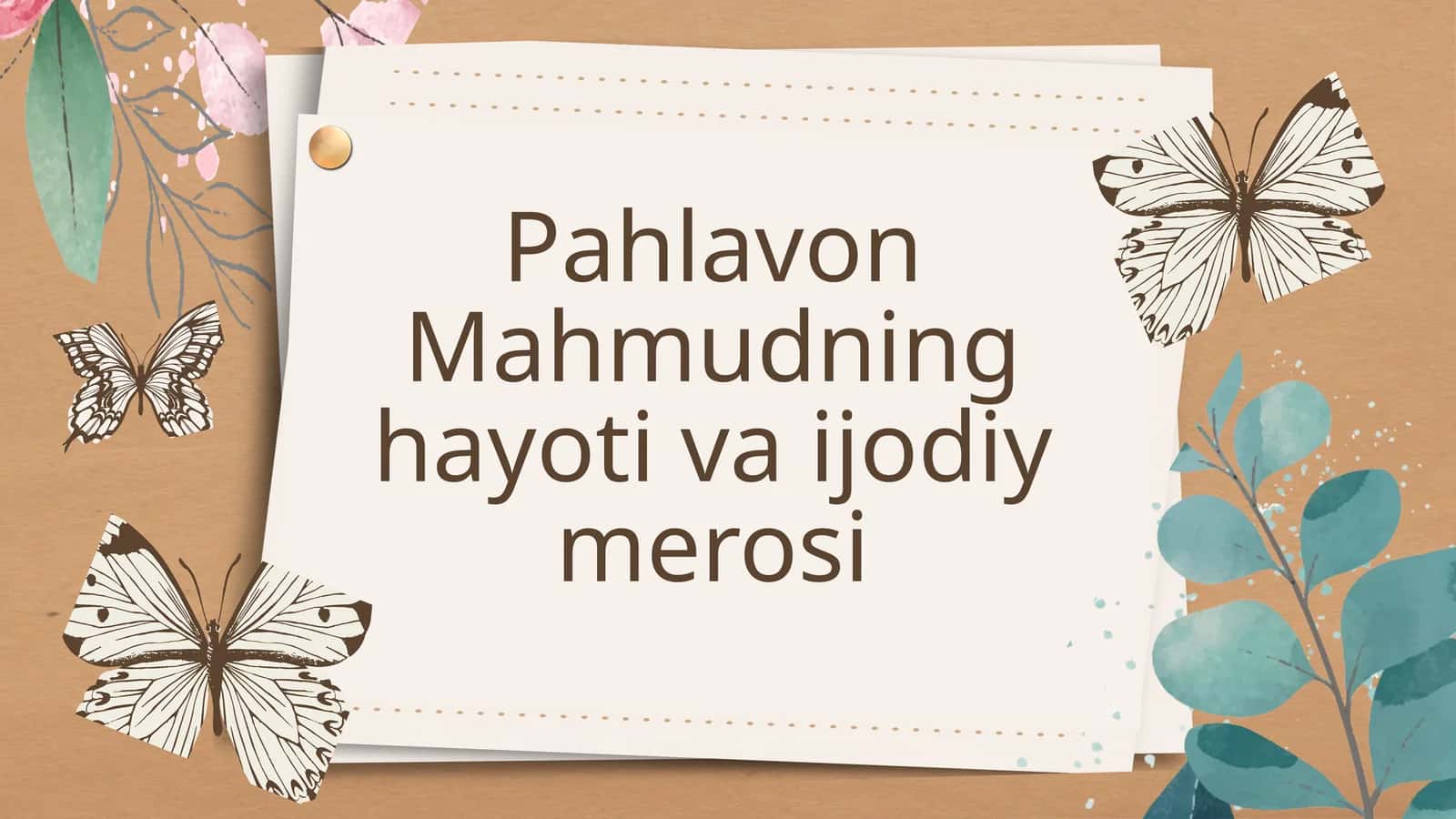 Pahlavon Mahmudning hayoti va ijodiy merosi