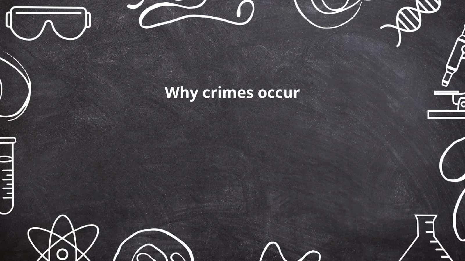 Why crimes occur