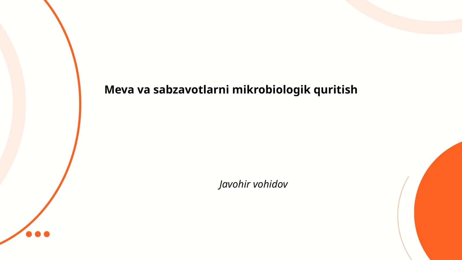 Meva va sabzavotlarni mikrobiologik quritish