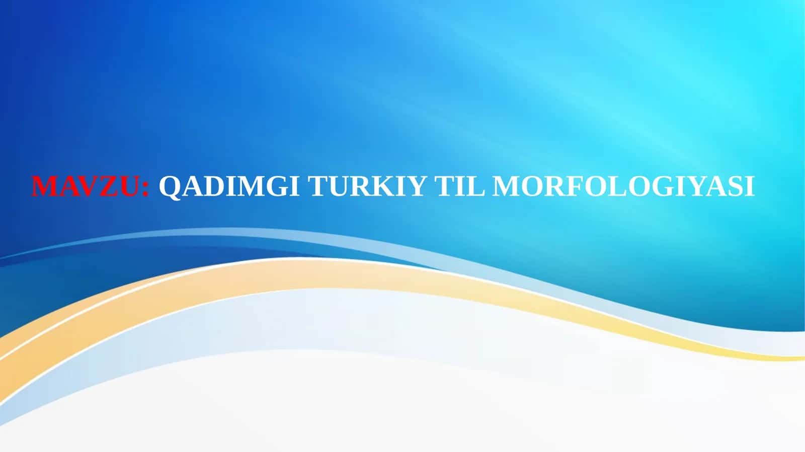 QADIMGI TURKIY TIL MORFOLOGIYASI