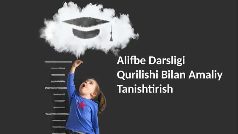 Alifbe Darsligi Qurilishi Bilan Amaliy Tanishtirish