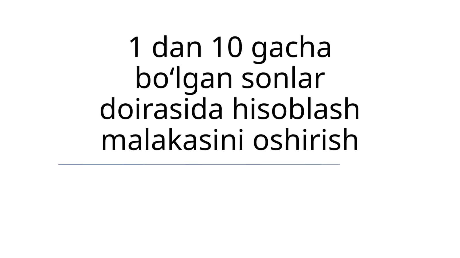 1 dan 10 gacha boʻlgan sonlar