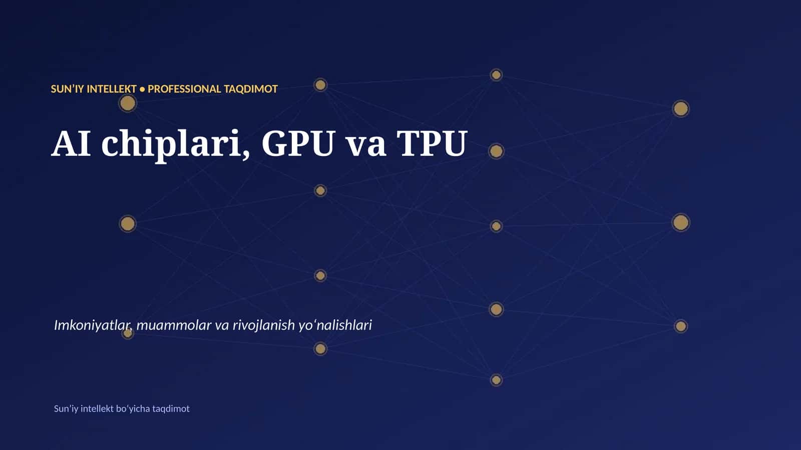 SUNʼIY INTELLEKT • PROFESSIONAL TAQDIMOT