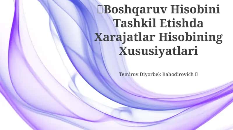 Boshqaruv Hisobini Tashkil Etishda Xarajatlar Hisobining Xususiyatlari