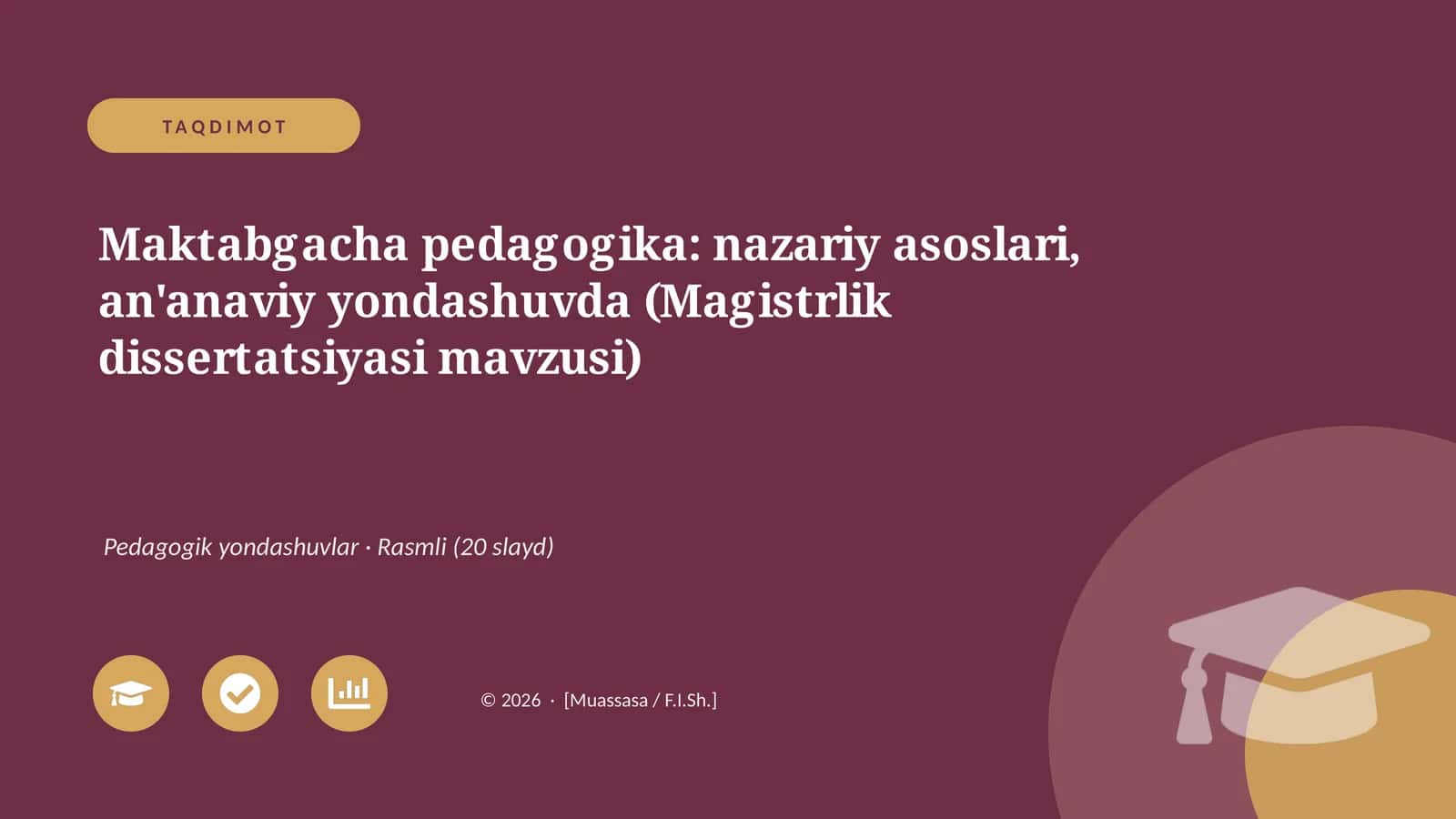Maktabgacha pedagogika: nazariy asoslari, an'anaviy yondashuvda (Magistrlik dissertatsiyasi mavzusi)