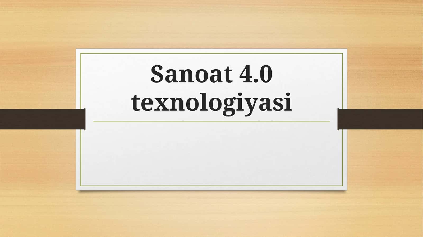 Sanoat 4.0 texnologiyasi