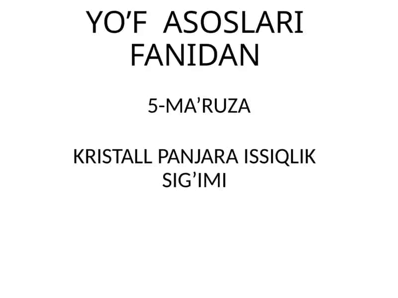 KRISTALL PANJARA ISSIQLIK SIG’IMI