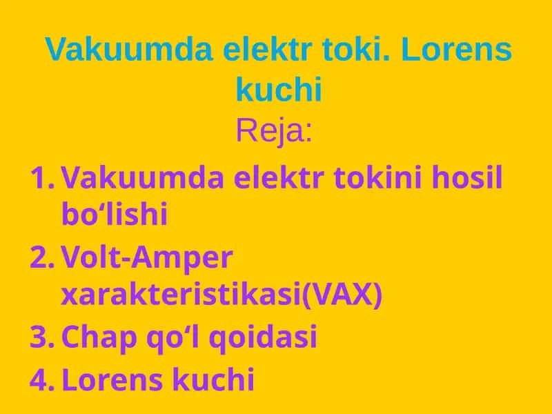 Vakuumda elektr toki. Lorens kuchi
