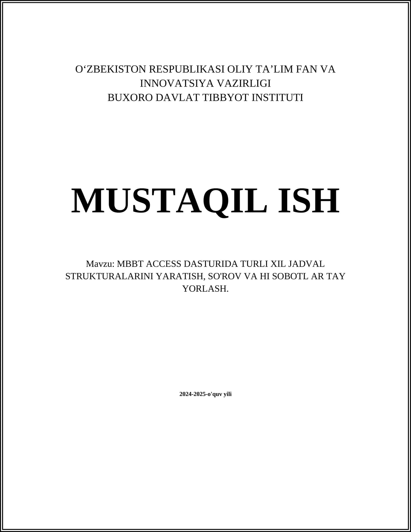 MBBT ACCESS DASTURIDA TURLI XIL JADVAL STRUKTURALARINI YARATISH, SO'ROV VA HI SOBOTL AR TAY YORLASH