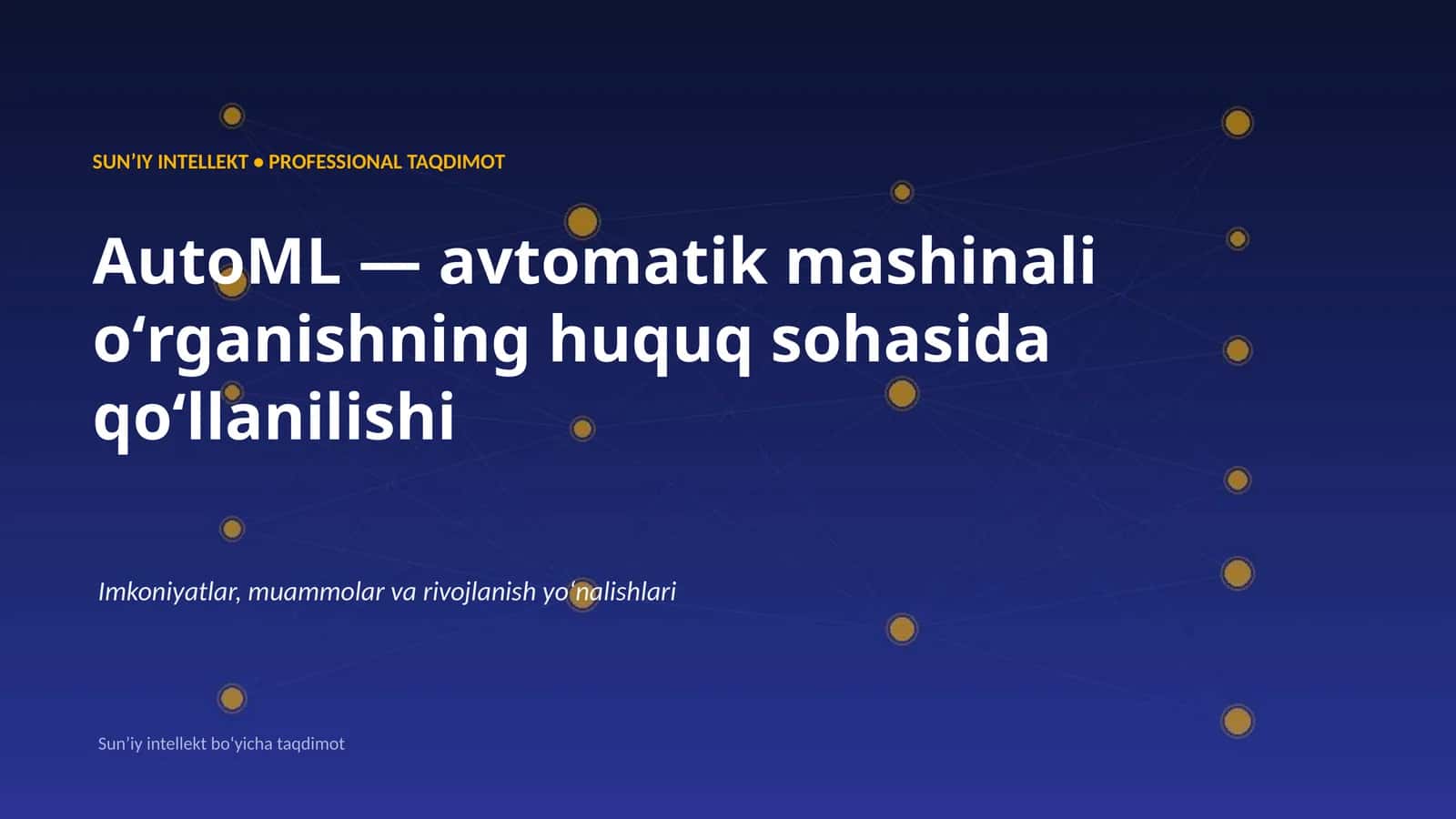 SUNʼIY INTELLEKT • PROFESSIONAL TAQDIMOT