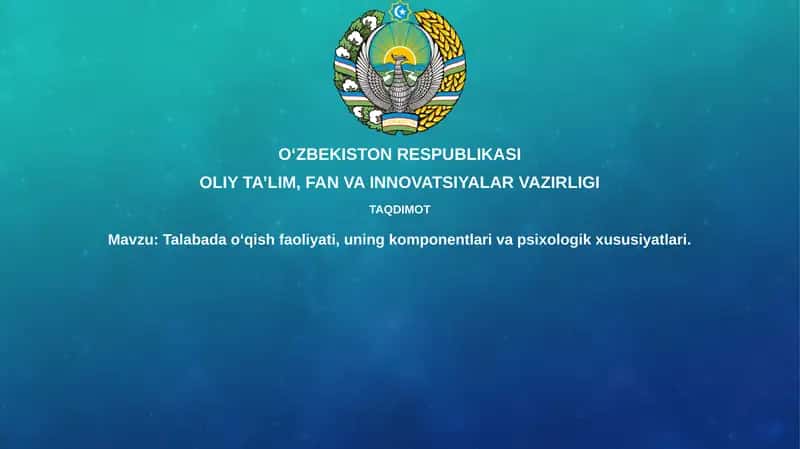 Talabada o'qish faoliyati, uning komponentlari va psixologik xususiyatlari