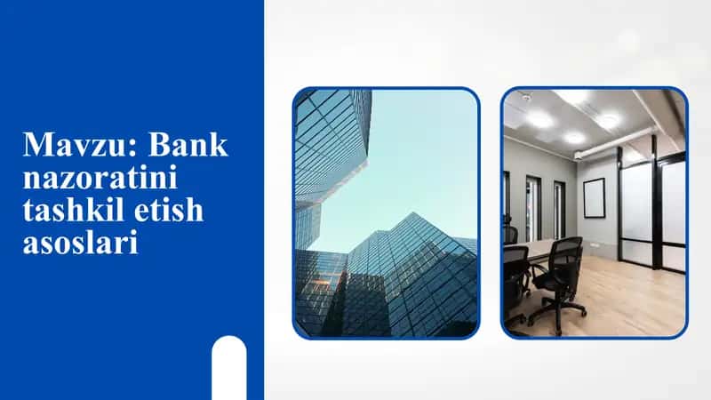 Bank nazoratini tashkil etish asoslari