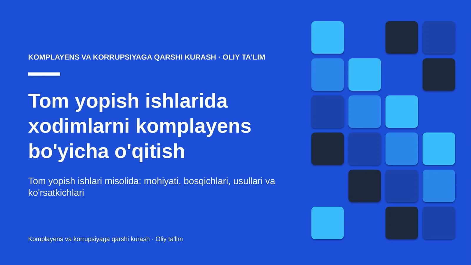 Tom yopish ishlarida xodimlarni komplayens bo'yicha o'qitish