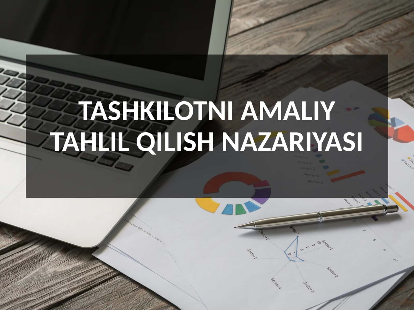 TASHKILOTNI AMALIY TAHLIL QILISH NAZARIYASI