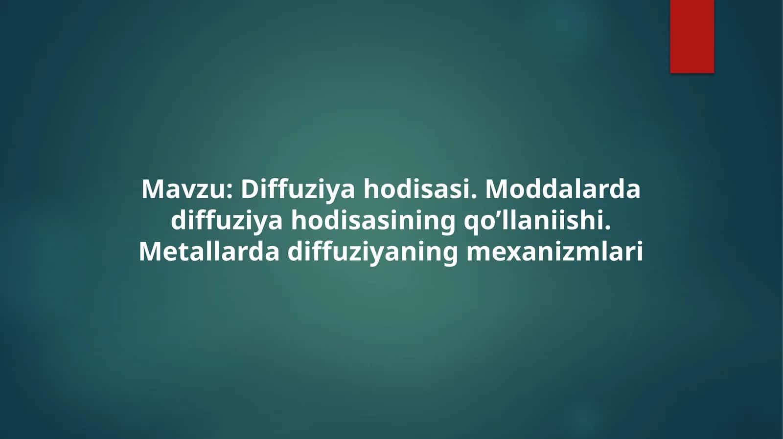 Diffuziya hodisasi. Moddalarda diffuziya hodisasining qo’llaniishi. Metallarda diffuziyaning mexanizmlari